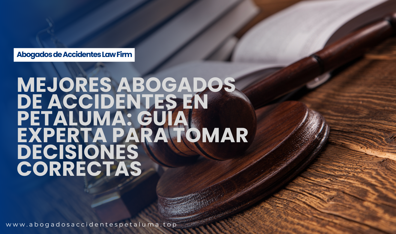 Abogados de Accidentes en Petaluma
