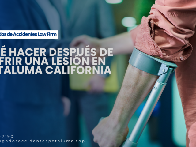 Qué hacer después de sufrir una lesión en Petaluma California