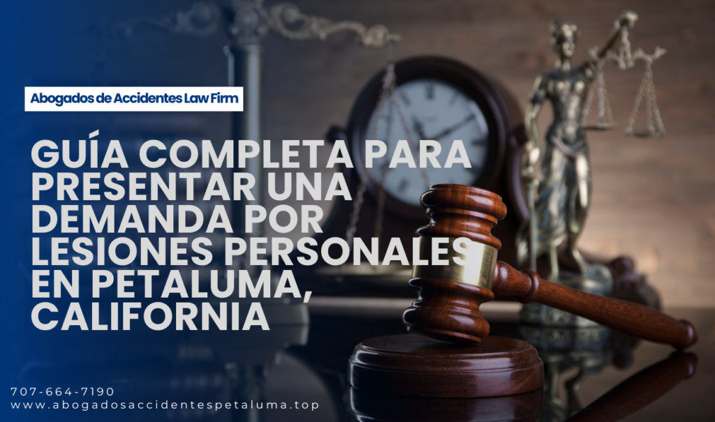 cómo presentar demanda por lesiones Petaluma