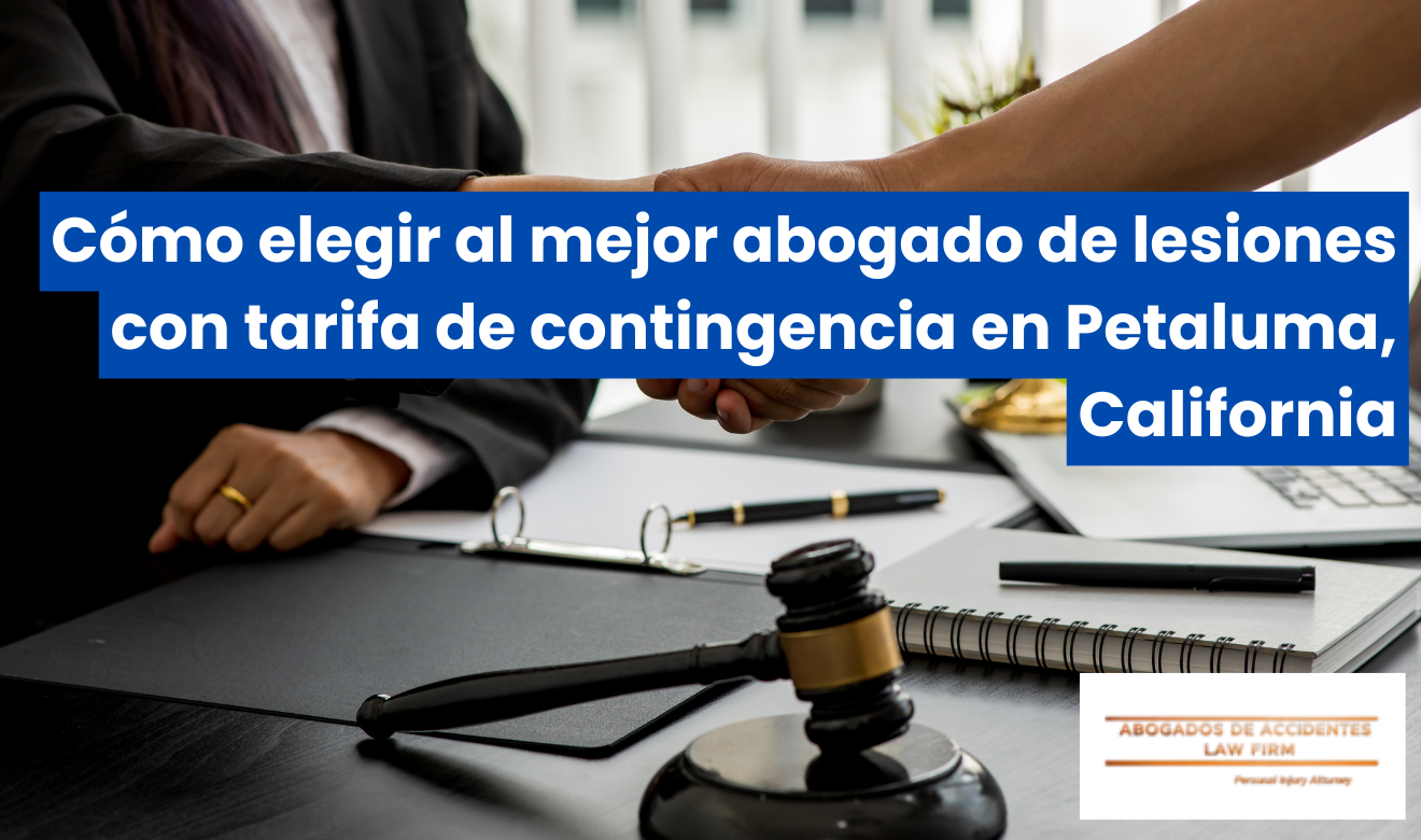 abogado lesiones tarifa contingencia Petaluma