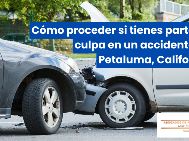Cómo proceder si tienes parte de culpa en un accidente en Petaluma, California
