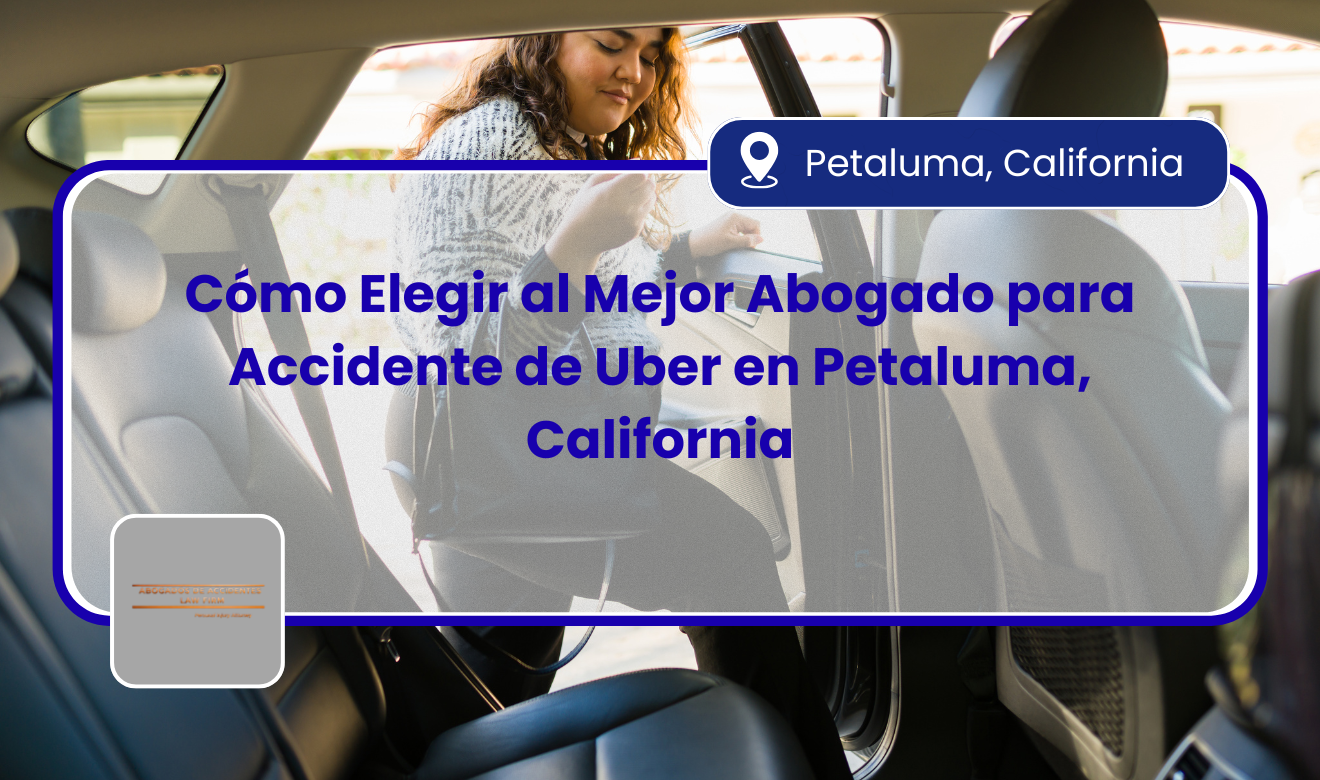 abogado para accidente de Uber en Petaluma